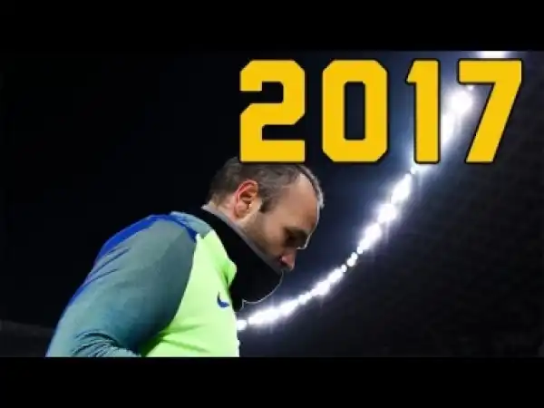 Video: Andres Iniesta 2017 Dribbling Skills/Passes & Assists